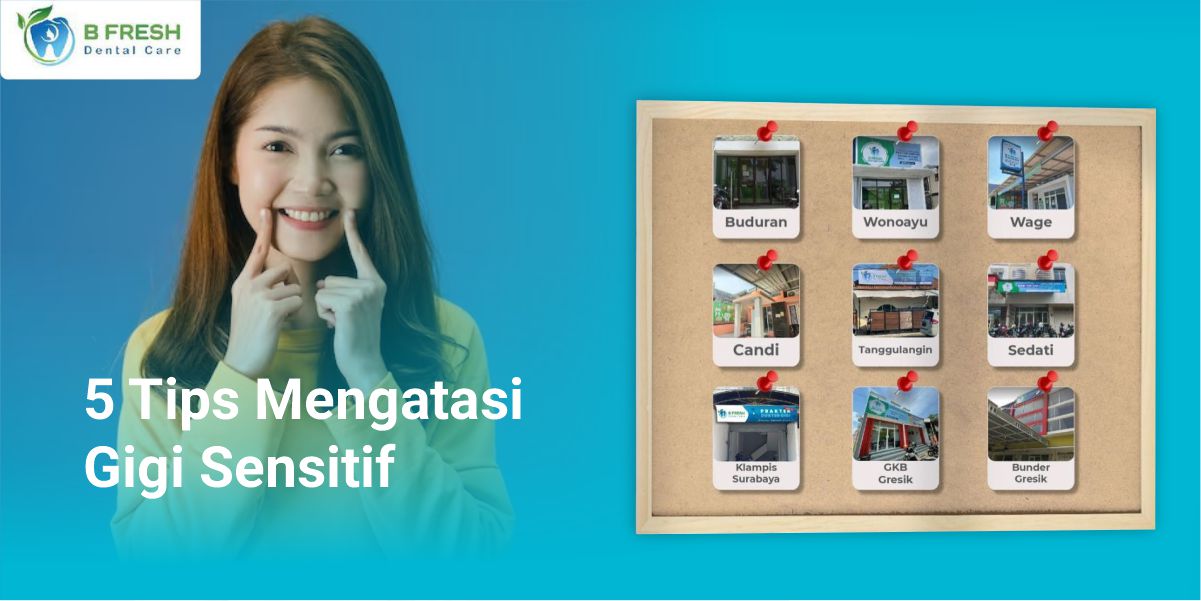 5 Tips Mengatasi Gigi Sensitif
