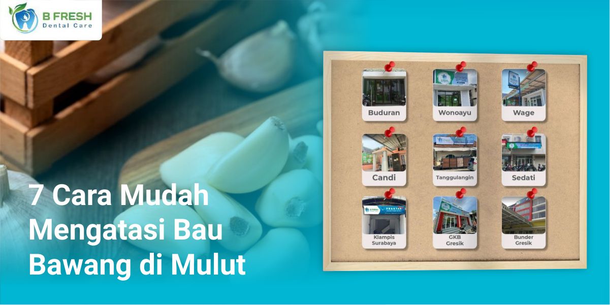 7 Cara Mudah Mengatasi Bau Bawang Di Mulut