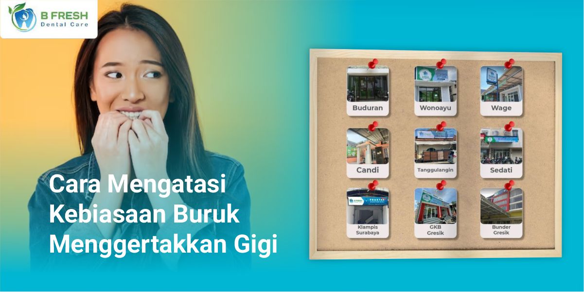 Cara Mengatasi Kebiasaan Buruk Menggertakkan Gigi