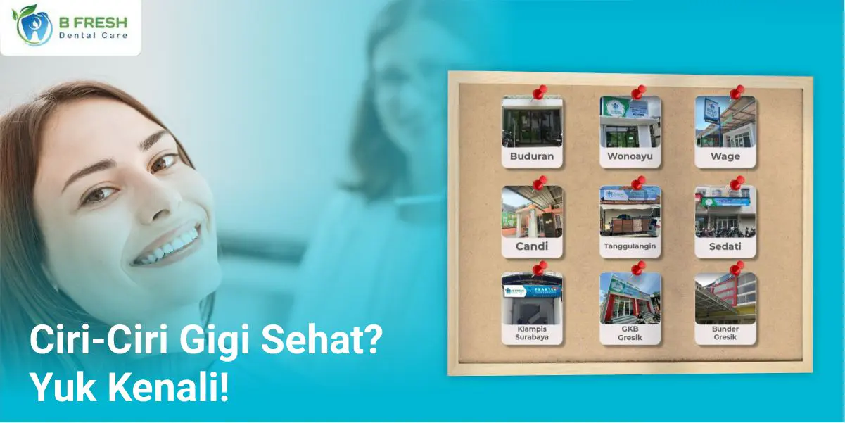 Ciri-Ciri Gigi Sehat? Yuk Kenali!