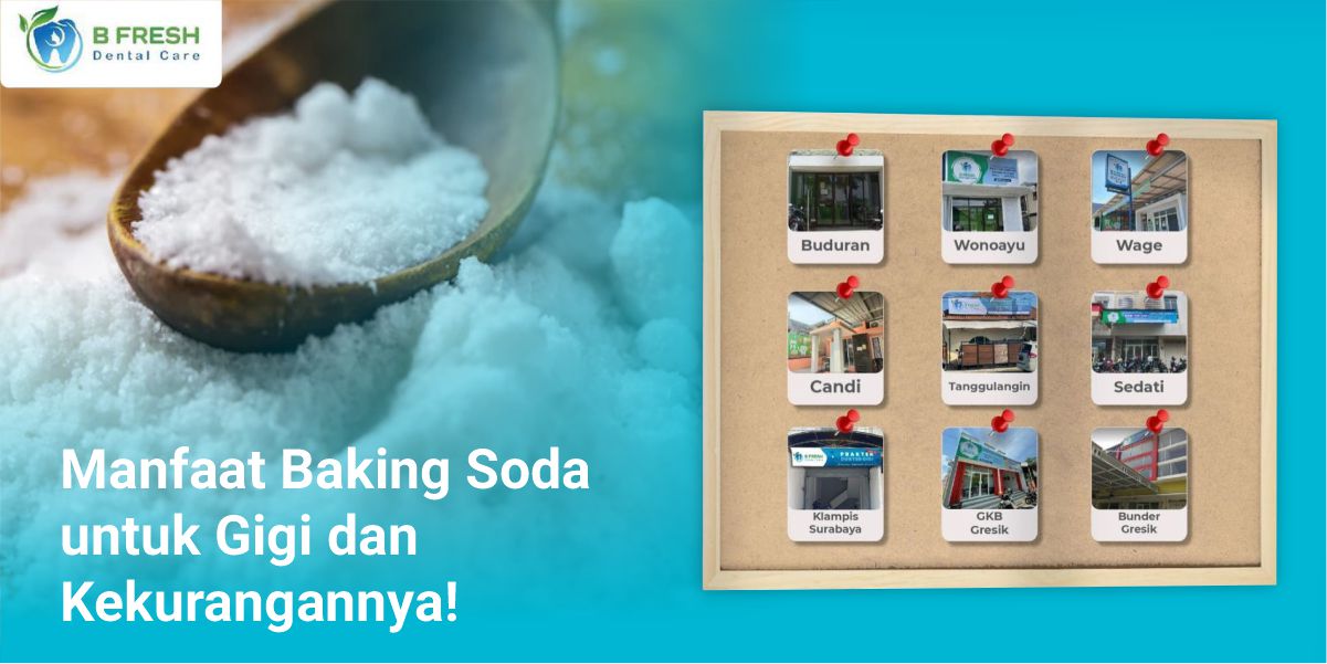 Manfaat Baking Soda Untuk Gigi Dan Kekurangannya!